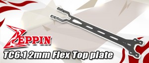 Zeppin Racing TC6.1 2mm Flex Top plate